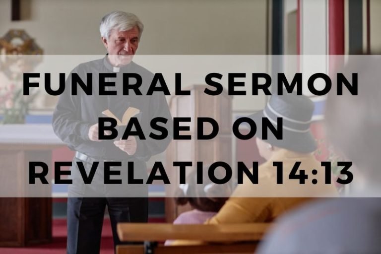 10 Funeral Sermons Based On Revelation 14:13