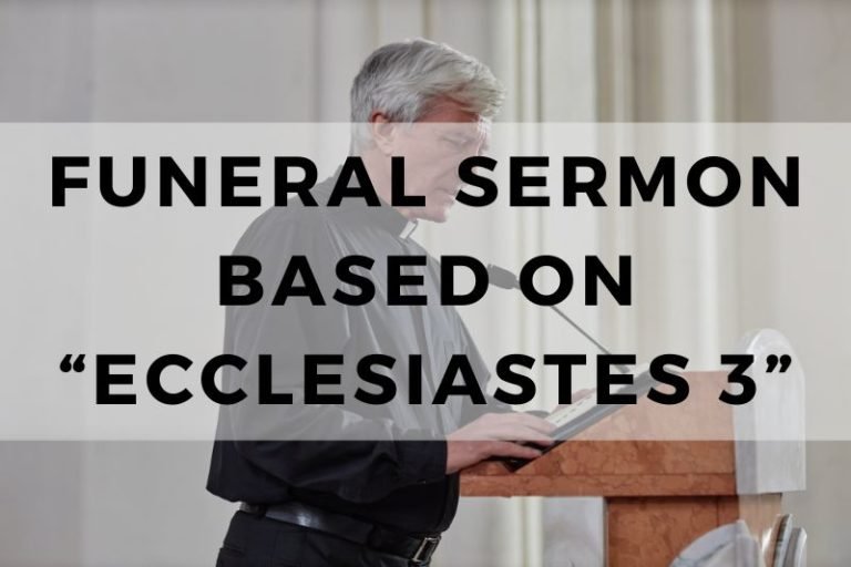 10 Funeral Sermons Based On Ecclesiastes 3
