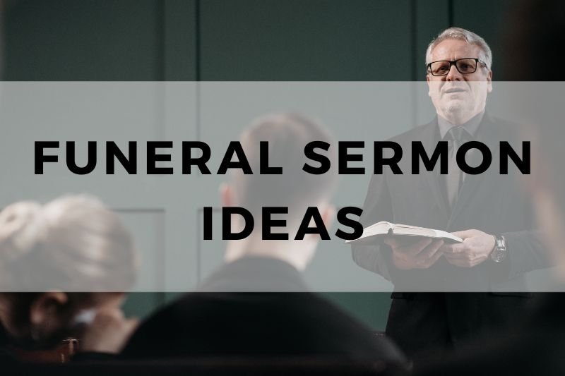 Funeral Sermon Ideas