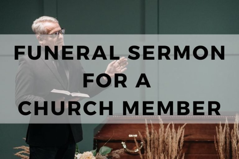 Find a Comforting Funeral Sermon for a Church Member