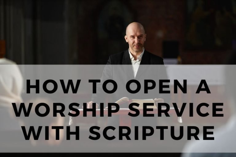 How to Open a Worship Service with Scripture (w/ Examples)
