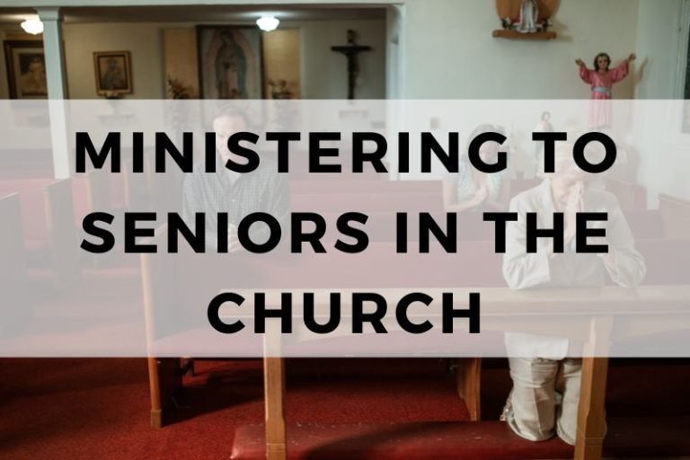 Practical Approaches to Ministering to Seniors in Your Church