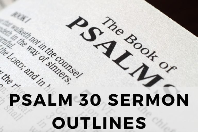 Sample Psalm 30 Sermon Outlines for Powerful Preaching