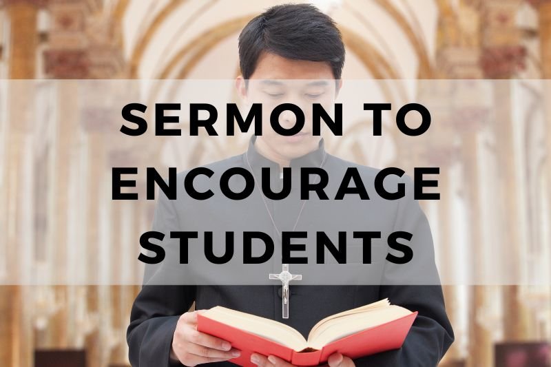 Sermon to Encourage Students