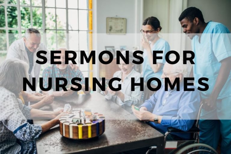 Inspiring Sermons for Nursing Homes for Hope and Comfort