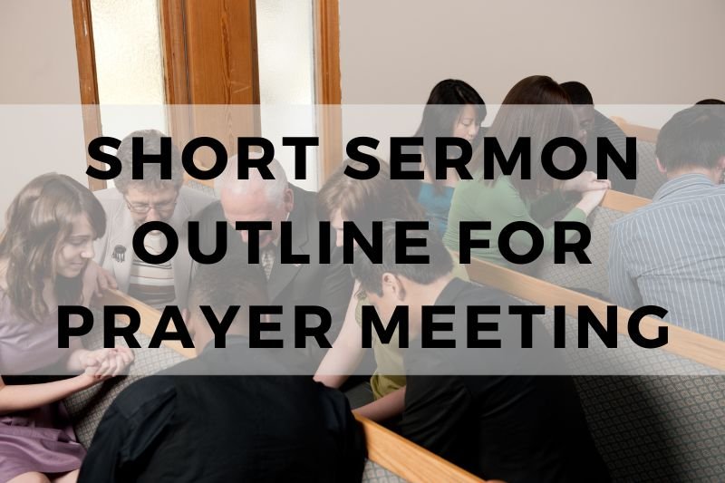 Short Sermon Outline for Prayer Meeting