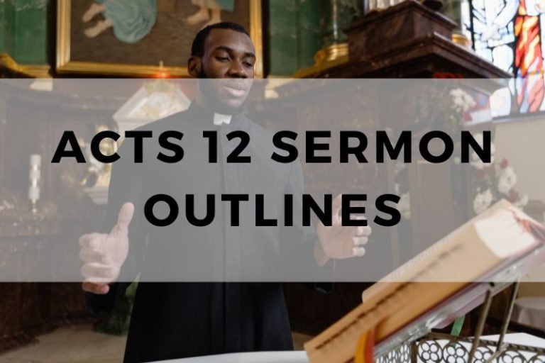 Sample Outlines for a Sermon on Acts 12