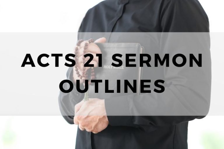 Sample Outlines for a Sermon on Acts 21
