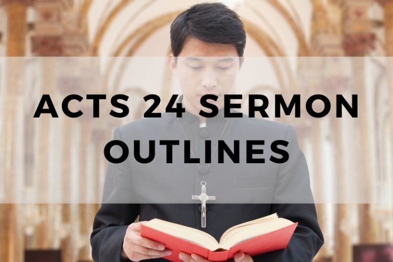 Sample Outlines for a Sermon on Acts 24