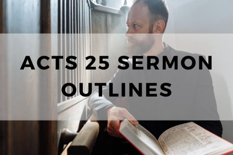 Sample Outlines for a Sermon on Acts 25