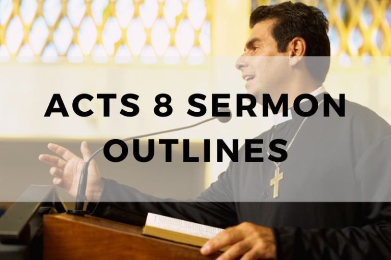 Sample Outlines for a Sermon on Acts 8