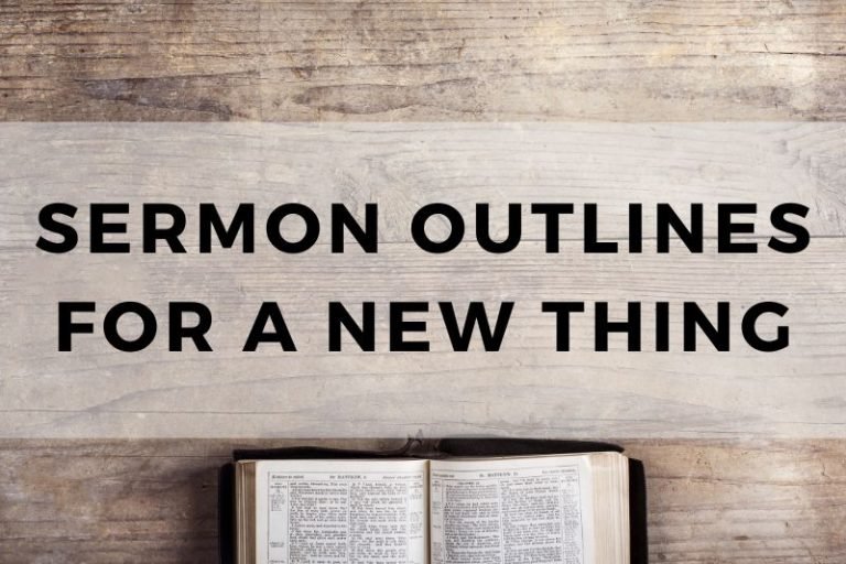 Sample Outlines for a Sermon on New Things