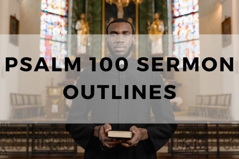 Sample Outlines for a Sermon on Psalm 100