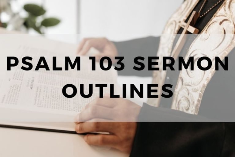 Sample Outlines for a Sermon on Psalm 103