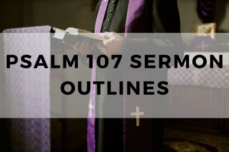 Sample Outlines for a Sermon on Psalm 107