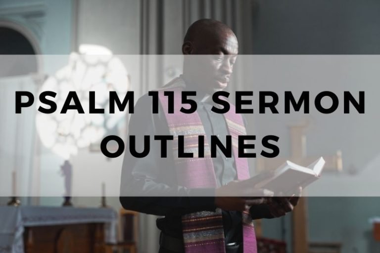 Sample Outlines for a Sermon on Psalm 115