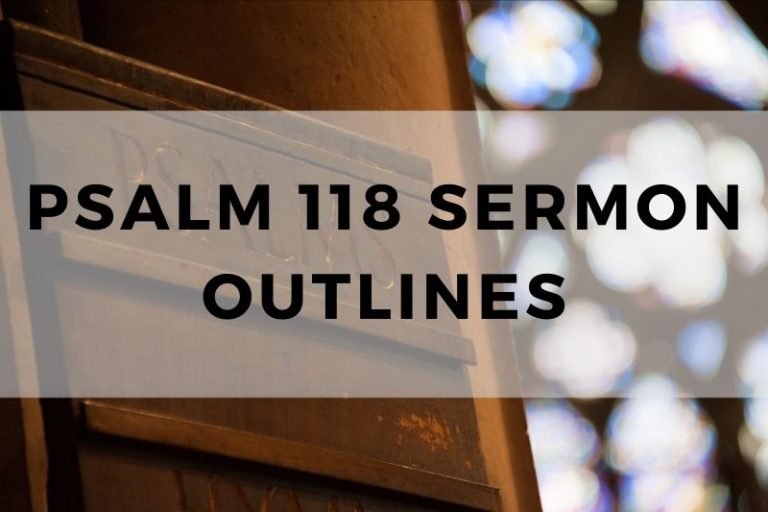 Sample Outlines for a Sermon on Psalm 118