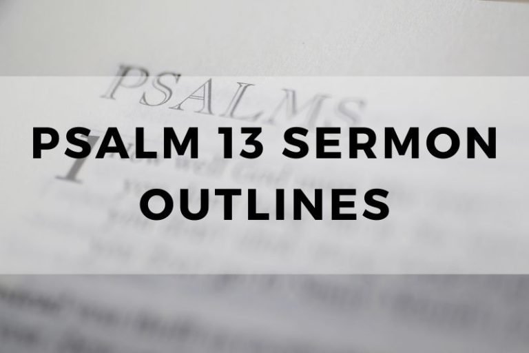 Sample Outlines for a Sermon on Psalm 13