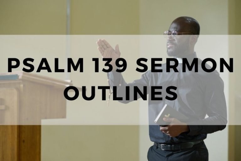 Sample Outlines for a Sermon on Psalm 139