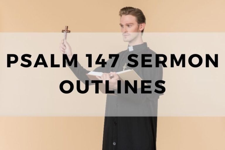 Sample Outlines for a Sermon on Psalm 147