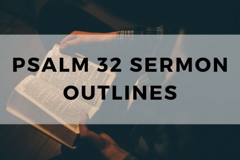 Sample Outlines for a Sermon on Psalm 32