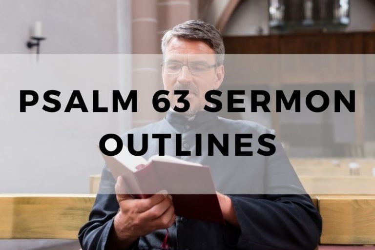 Sample Outlines for a Sermon on Psalm 63