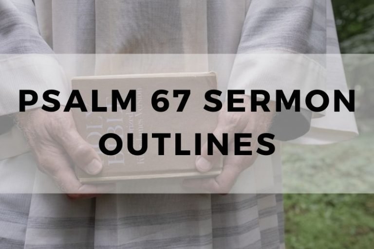 Sample Outlines for a Sermon on Psalm 67