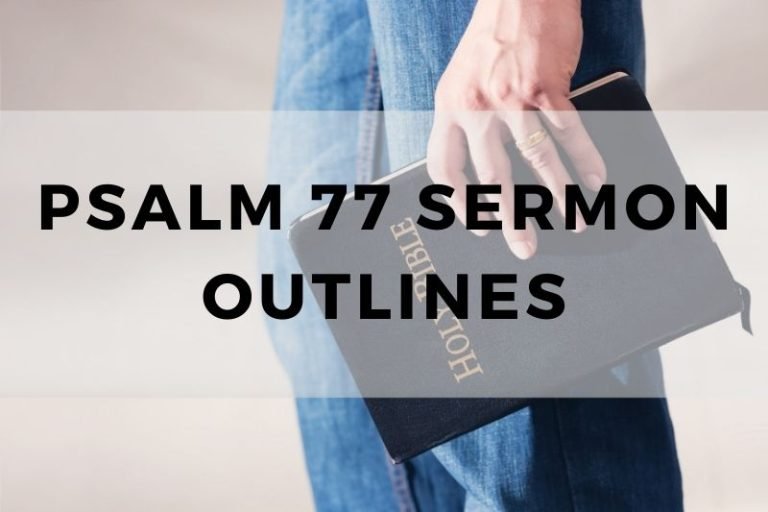 Sample Outlines for a Sermon on Psalm 77