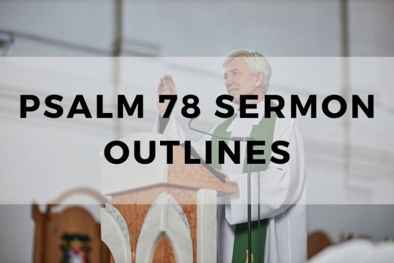 Sample Outlines for a Sermon on Psalm 78