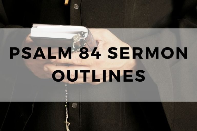 Sample Outlines for a Sermon on Psalm 84