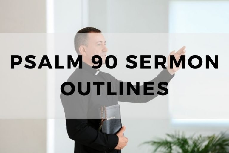 Sample Outlines for a Sermon on Psalm 90