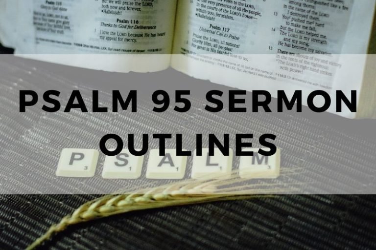 Sample Outlines for a Sermon on Psalm 95