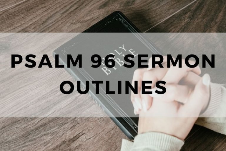 Sample Outlines for a Sermon on Psalm 96