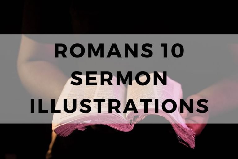 Sample Illustrations for a Sermon on Romans 10