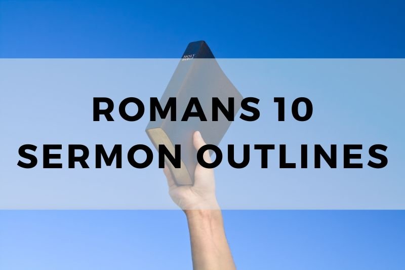 Romans 10 Sermon Outlines