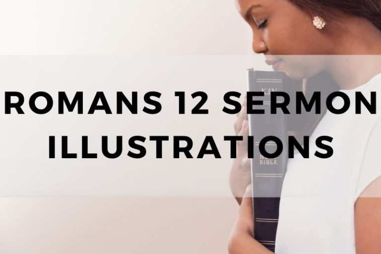 Sample Illustrations for a Sermon on Romans 12