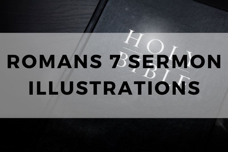 Romans 7 Sermon Illustrations