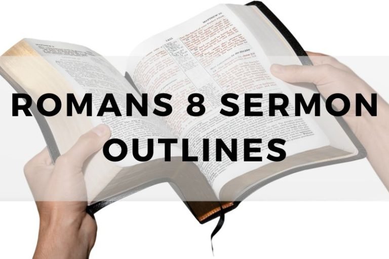 Sample Outlines for a Sermon on Romans 8